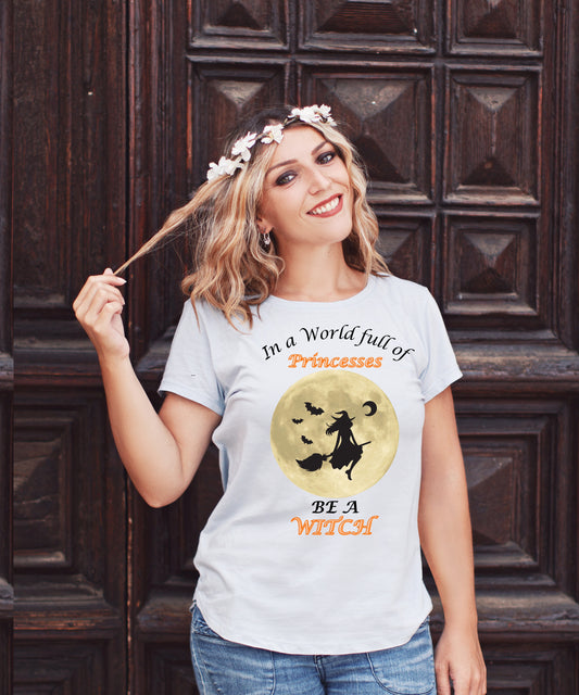 Be A Witch T-Shirt