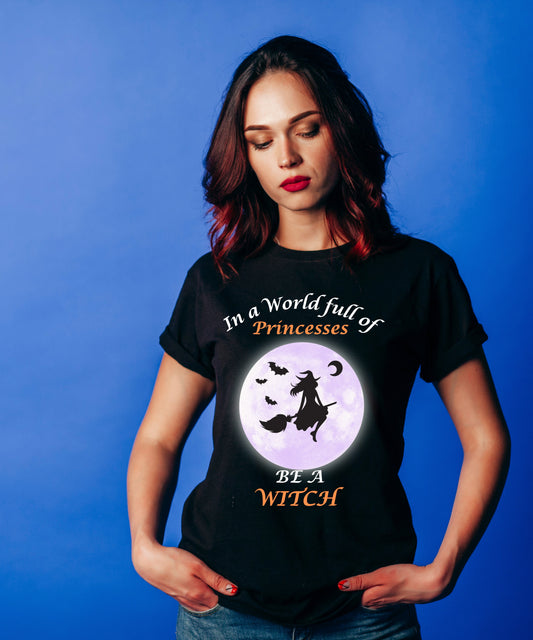 Be A Witch T-Shirt